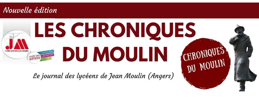 Les chroniques du Moulin – Le journal du lycée